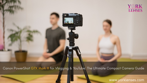 Canon PowerShot G7X Mark III for Vlogging & YouTube: The Ultimate Compact Camera Guide